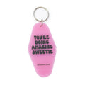 You’re Doing Amazing Sweetie Keychain (PINK)
