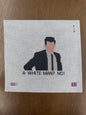 Schmidt "A White Man? No!" Needlepoint Canvas | New Girl Inspired